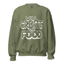 Load image into Gallery viewer, &#39;Will Create For Food&#39; sweatshirt
